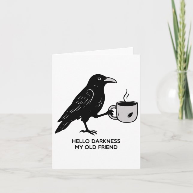 Hello Darkness My Old Friend Raven Coffee Spooky H Card (Front)