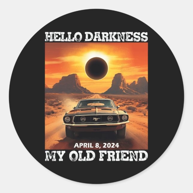Hello Darkness My Old Friend Solar Eclipse April 0 Classic Round Sticker (Front)