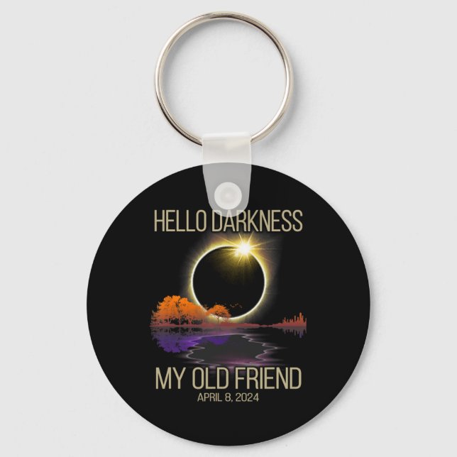 Hello Darkness My Old Friend Solar Eclipse April 0 Keychain (Front)