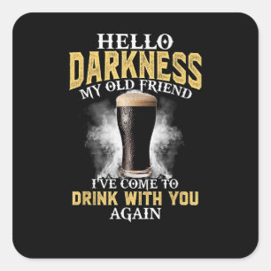 Hello Darkness My Old Friend Square Sticker