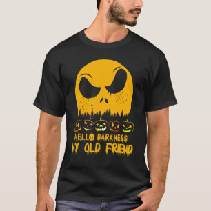 Hello Darkness My Old Friend T-Shirt
