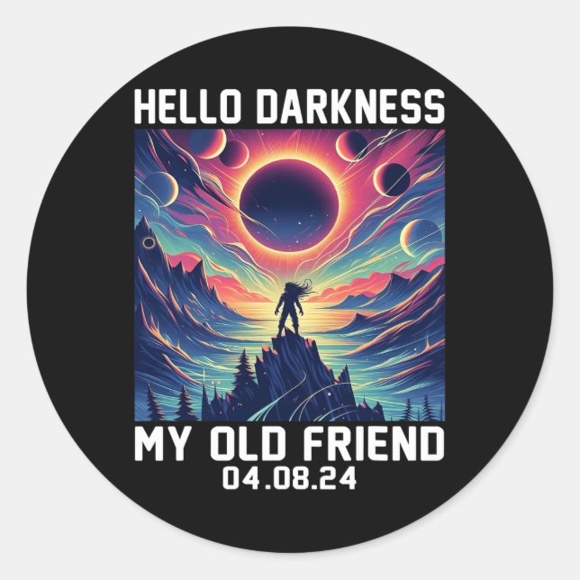 Hello Darkness My Old Friend Total Solar Eclipse 2 Classic Round Sticker (Front)