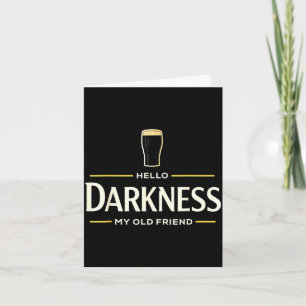 Hello darkness old friend irish beer st patrick's card