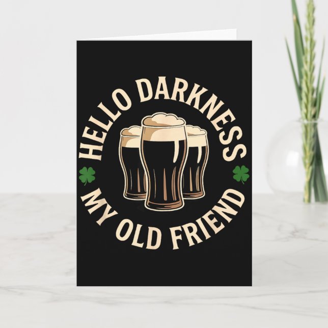 Hello darkness old friend irish beer st. patrick's card (Front)