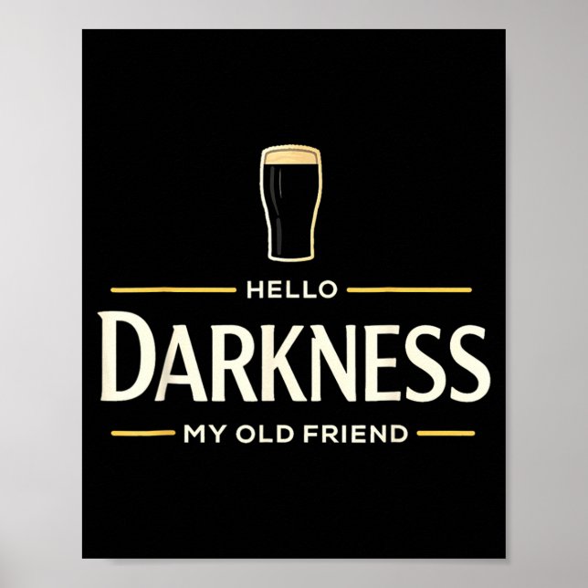 Hello Darkness Old Friend Irish Beer St Patricks Poster (Front)