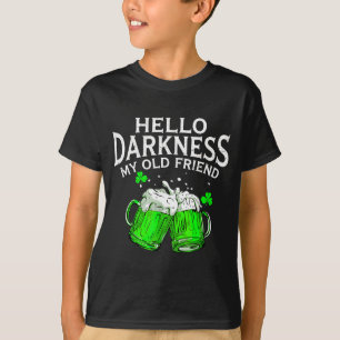 Hello darkness old friend irish beer st. patrick's T-Shirt