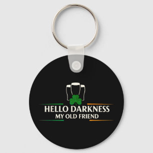 Hello darkness old friend irish drinking stHello d Keychain