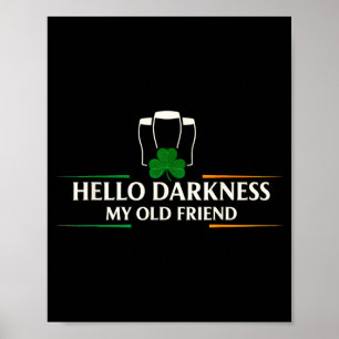 Hello darkness old friend irish drinking stHello d Poster