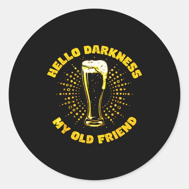 Hello darkness old friend irish funny drinking bee classic round sticker (Front)