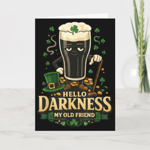 Hello darkness old friend st. patrick's day irishH Card