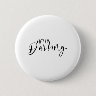 Hello darling 2 inch round button