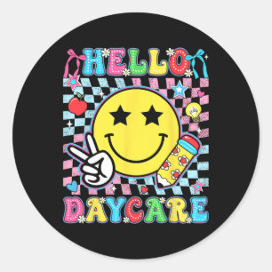 Hello Daycare Back To School First Day Of Daycare Classic Round Sticker