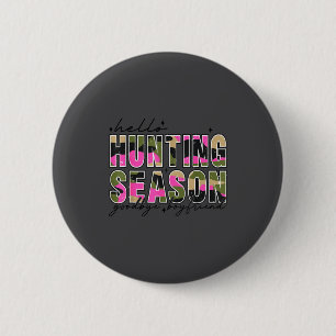 Hello Deer Season Goodbye Boyfriend Camo Flag Hunt 2 Inch Round Button