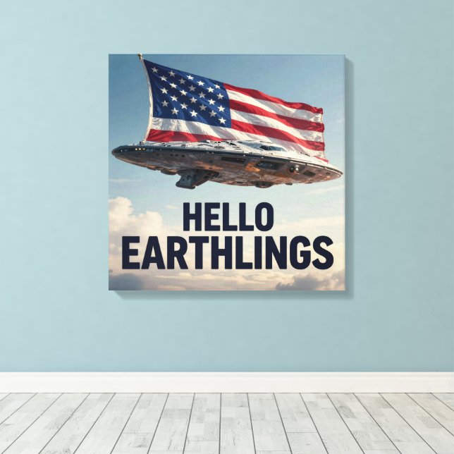Hello Earthlings, full speed ahead Canvas Print (Insitu(Wood Floor))