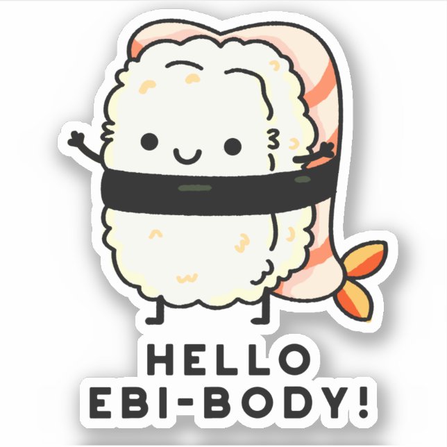 Hello Ebi-body Funny Ebi Sushi Pun  (Front)