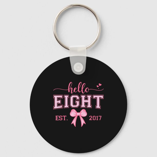 Hello Eight Est 2017 Coquette Bow 8th Birthday Gir Keychain (Front)