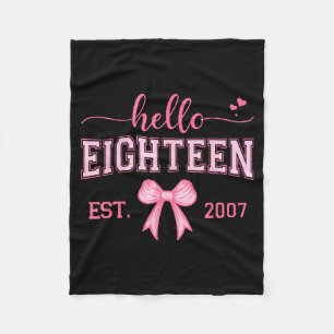 Hello Eighteen Est 2007 Coquette Bow 18th Birthday Fleece Blanket