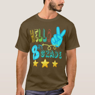 Hello Eighth 8th Grade Back To School First Day Of T-Shirt