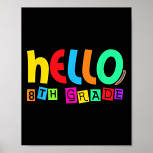 Hello Eighth 8th Grade Back To School For Student Poster