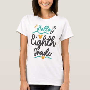 Hello Eighth Grade Back To School Teacher Student T-Shirt