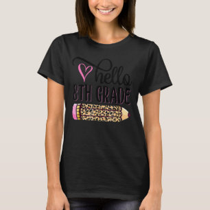 Hello Eighth Grade Team 8th Grade Back To School T T-Shirt