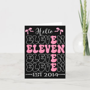 Hello Eleven Est 2014 11th Birthday Girl Coquette  Card
