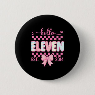 Hello Eleven Est 2014 Coquette Bow Happy 11th Birt 2 Inch Round Button