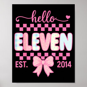 Hello Eleven Est 2014 Coquette Bow Happy 11th Birt Poster