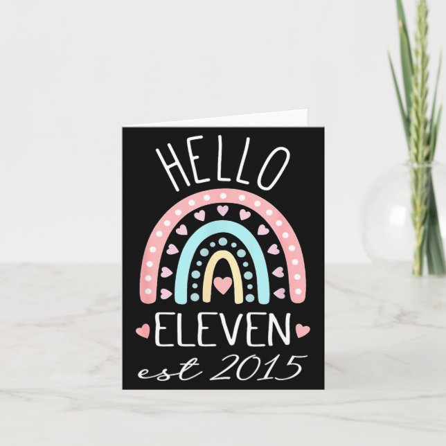 Hello Eleven Est 2015 Birthday Rainbow Born In 201 Card (Front)