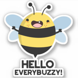 Hello Everybuzzy Funny Bee Pun  