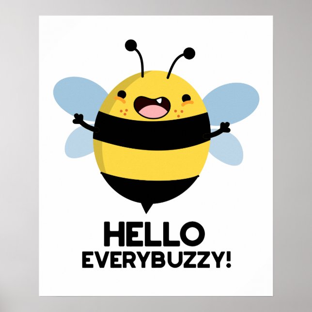 Hello Everybuzzy Funny Bee Pun   Poster (Front)