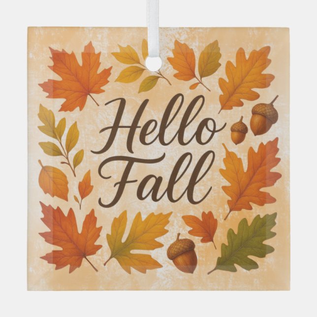 Hello Fall leaves and acorns Glass Ornament (Front)
