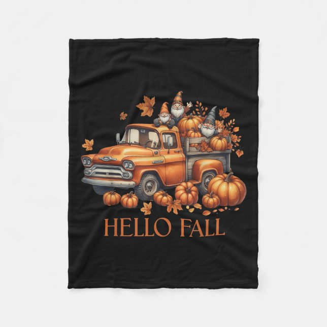 Hello Fall Pumpkin Ckup Truck Gnome Autumn Tree Fa Fleece Blanket (Front)