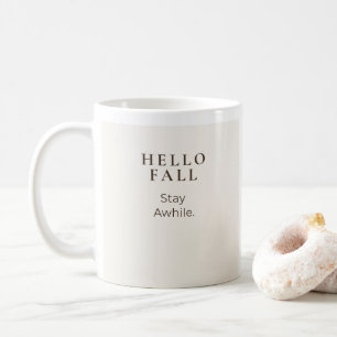 Hello Fall Stay Awhile   Cozy Fall Gift Coffee Mug