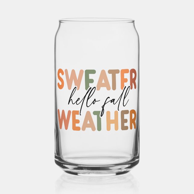 Hello Fall | Sweater Weather Can Glass (Front)