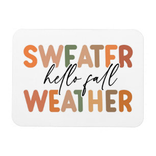 Hello Fall   Sweater Weather Magnet
