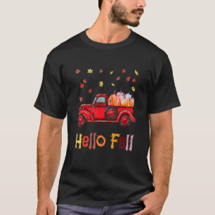 Hello Fall Truck Happy Thanksgiving Day November H T-Shirt