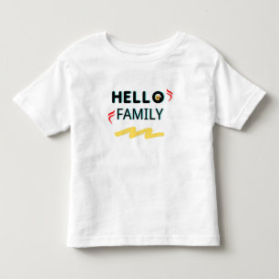 Hello Family White Toddle T-Shirt