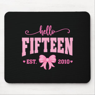 Hello Fifteen Est 2010 Coquette Bow 15th Birthday  Mouse Pad