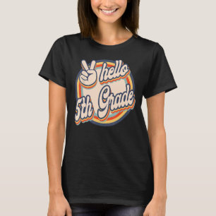 Hello Fifth 5th Grade Teacher Retro First Day Of S T-Shirt