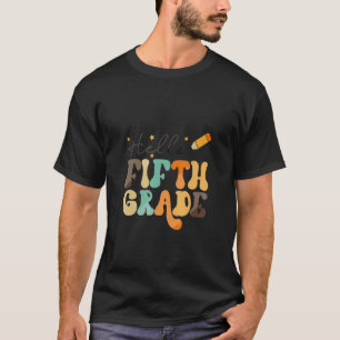 Hello Fifth Grade 5th Grade Back To School Teacher T-Shirt