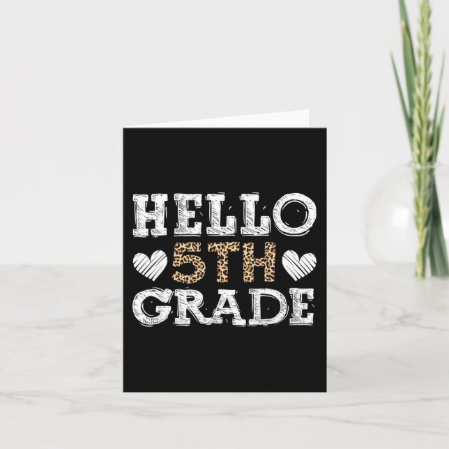Hello Fifth Grade Back To School 1st Day Leopard T Card (Front)