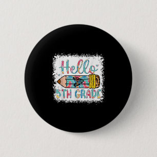 Hello Fifth Grade Back To School 5th Grade Boy Gir 2 Inch Round Button