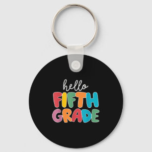 Hello Fifth Grade Back To School For Kids Teachers Keychain