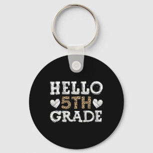 Hello Fifth Grade Byck To School 1st Day Leopard T Keychain