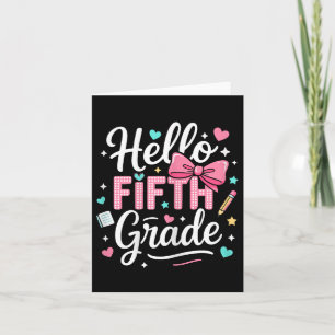 Hello Fifth Grade First Day Of School Coquette Bow Card
