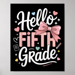Hello Fifth Grade First Day Of School Coquette Bow Poster