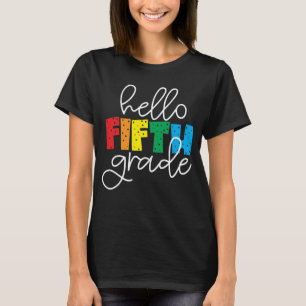 Hello Fifth Grade School Teacher Fifth Grade T-Shi T-Shirt