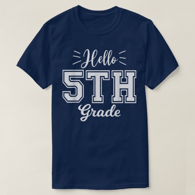 Hello Fifth Grade Shirt 5th Grade Back To School 1 (Design Front)