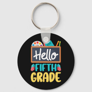 Hello Fifth Grade Teacher Students 5th Grade Back  Keychain